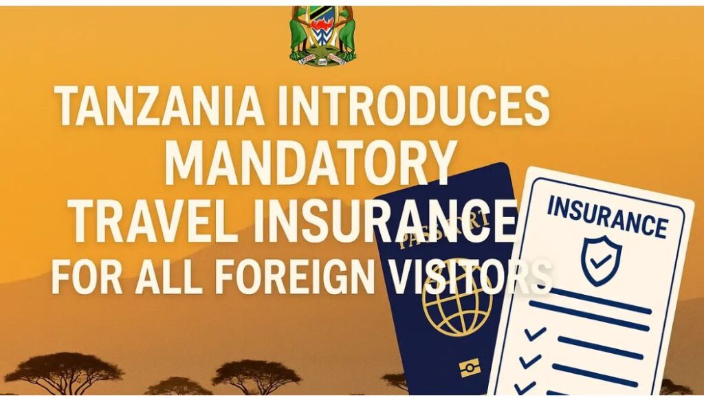 Tanzania introduces Ksh5,700 for mandatory travel insurance fee for all visitors starting January 2026.
