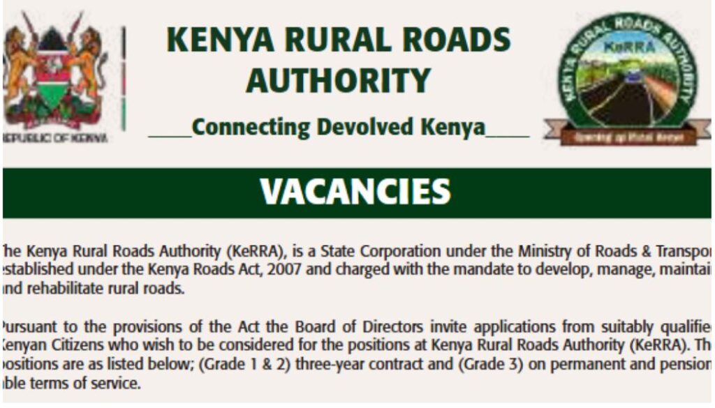 The Kenya Rural Roads Authority (KeRRA) has announced 290 vacant positions in the authority.