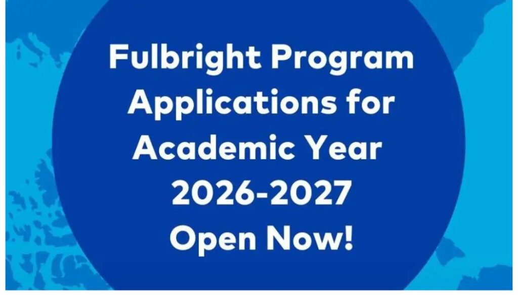U.S. opens applications for fully funded Fulbright Scholarships