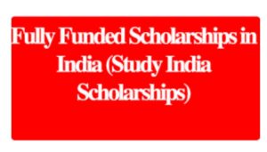 India opens over 100 fully funded undergraduate, masters & PhD scholarships for Kenyans