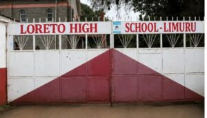 Loreto Girls Limuru closed indefinitely after student unrest